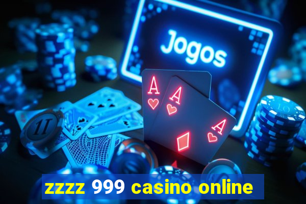 zzzz 999 casino online